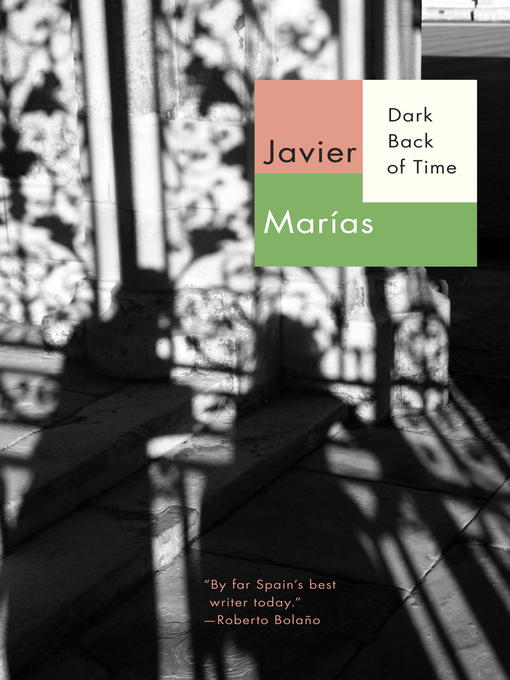Title details for Dark Back of Time by Javier Marías - Available